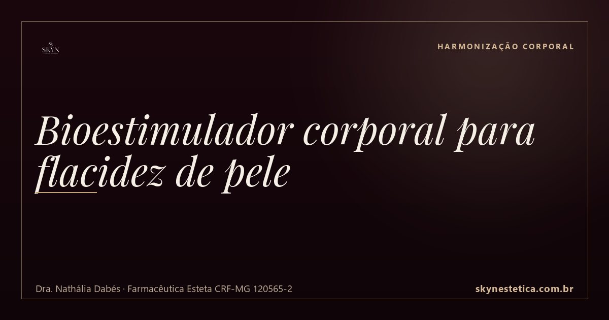 Bioestimulador corporal para flacidez de pele