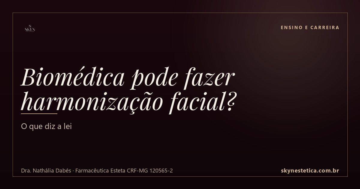 Biomédico pode fazer harmonização facial? As 2 resoluções do CFBM