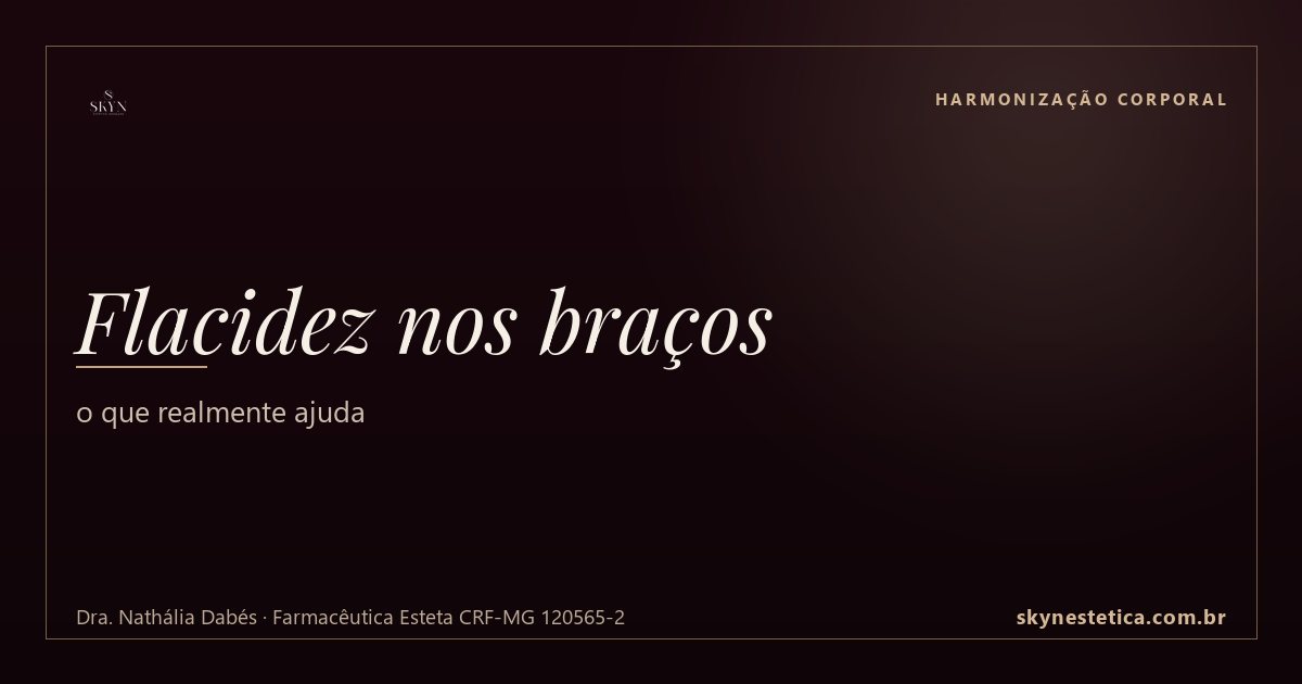Flacidez nos braços: o que realmente ajuda