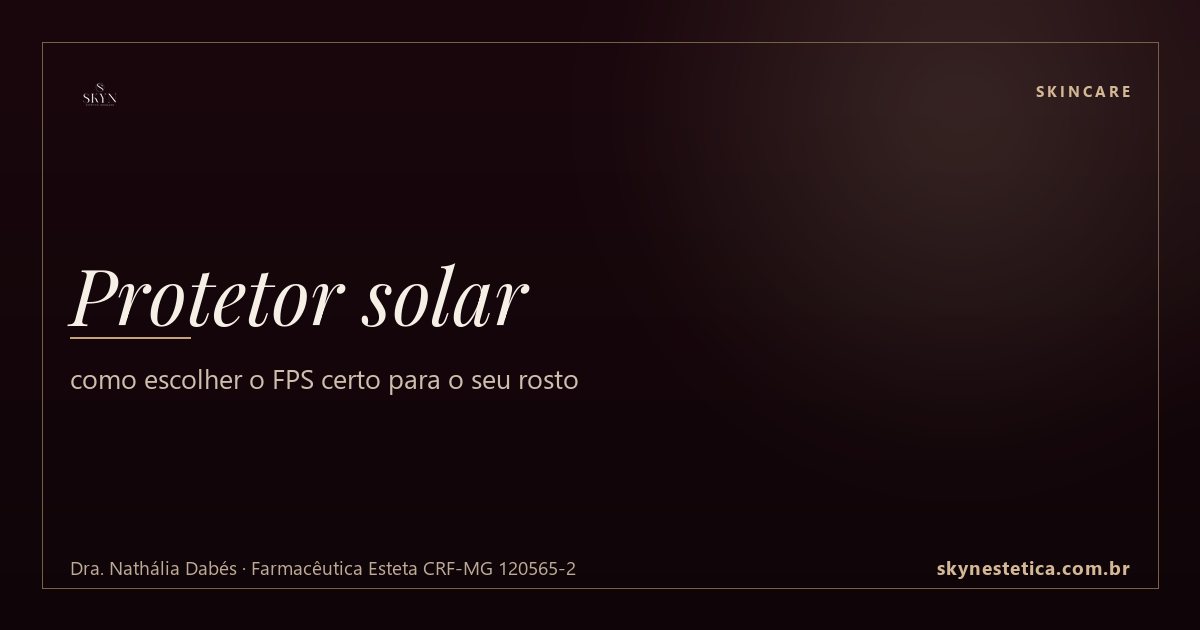 Protetor solar: como escolher o FPS certo para o seu rosto