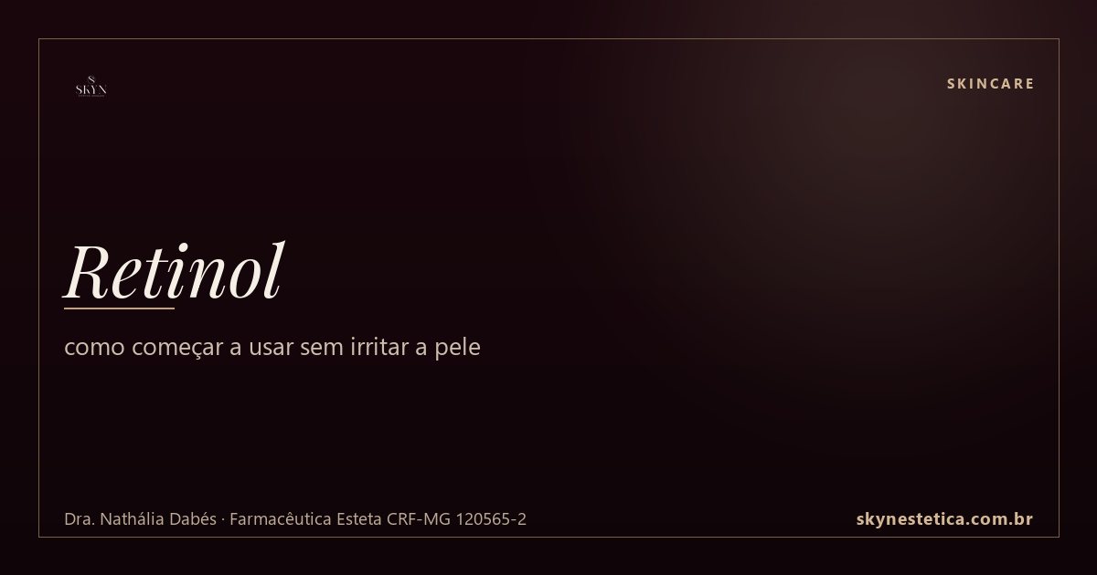 Retinol: como começar a usar sem irritar a pele