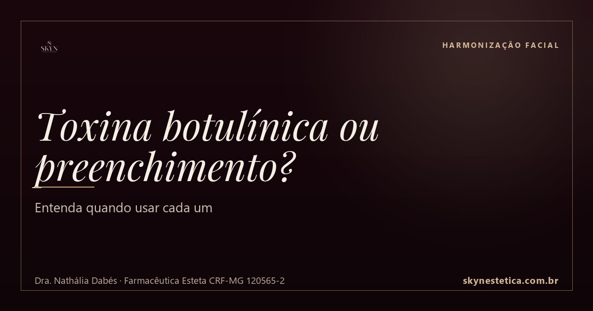 Toxina botulínica ou preenchimento? Entenda quando usar cada um
