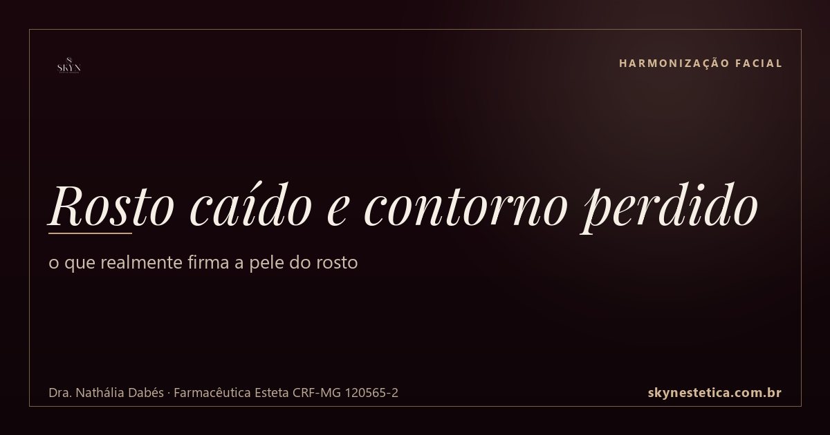 Rosto caído e contorno perdido: o que realmente firma a pele do rosto