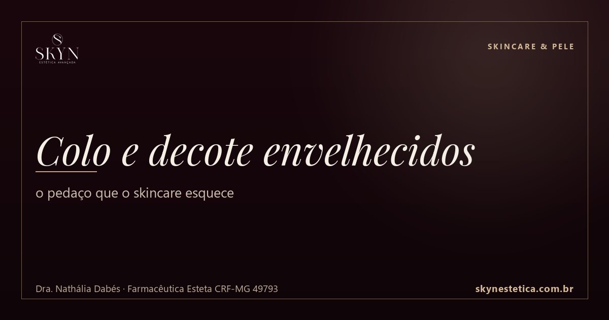 Colo e decote envelhecidos: o pedaço que o skincare esquece